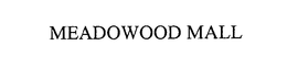 MEADOWOOD MALL trademark