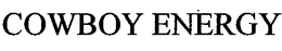 COWBOY ENERGY trademark