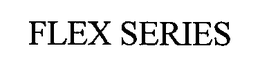 FLEX SERIES trademark