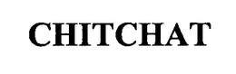 CHITCHAT trademark