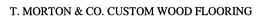T. MORTON & CO. CUSTOM WOOD FLOORING trademark