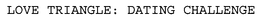 LOVE TRIANGLE: DATING CHALLENGE trademark