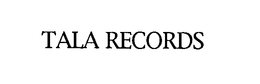 TALA RECORDS trademark