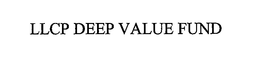 LLCP DEEP VALUE FUND trademark