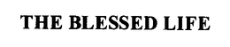 THE BLESSED LIFE trademark