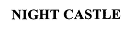 NIGHT CASTLE trademark