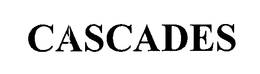 CASCADES trademark