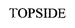 TOPSIDE trademark