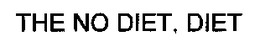 THE NO DIET, DIET trademark