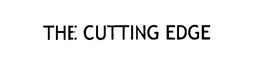 THE CUTTING EDGE trademark