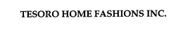 TESORO HOME FASHIONS INC. trademark