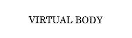 VIRTUAL BODY trademark