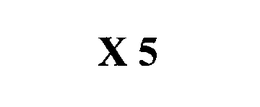 X 5 trademark