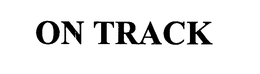 ON TRACK trademark
