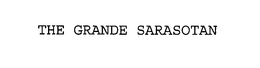 THE GRANDE SARASOTAN trademark