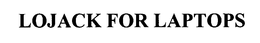 LOJACK FOR LAPTOPS trademark