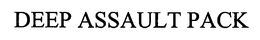DEEP ASSAULT PACK trademark