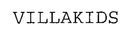 VILLAKIDS trademark