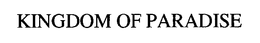 KINGDOM OF PARADISE trademark