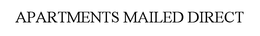 APARTMENTS MAILED DIRECT trademark