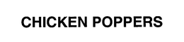 CHICKEN POPPERS trademark