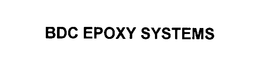 BDC EPOXY SYSTEMS trademark