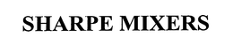 SHARPE MIXERS trademark
