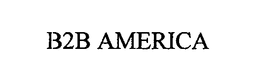 B2B AMERICA trademark