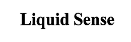 LIQUID SENSE trademark