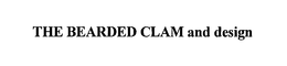 THE BEARDED CLAM AND DESIGN trademark