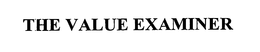 THE VALUE EXAMINER trademark
