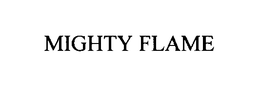 MIGHTY FLAME trademark