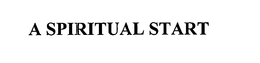 A SPIRITUAL START trademark