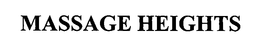 MASSAGE HEIGHTS trademark