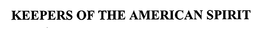 KEEPERS OF THE AMERICAN SPIRIT trademark