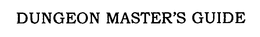 DUNGEON MASTER'S GUIDE trademark