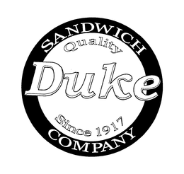 DUKE SANDWICH COMPANY QUALITY SINCE 1917 trademark