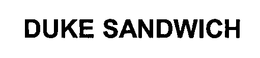 DUKE SANDWICH trademark