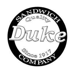 DUKE SANDWICH COMPANY QUALITY SINCE 1917 trademark