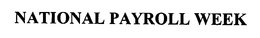 NATIONAL PAYROLL WEEK trademark