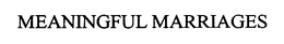 MEANINGFUL MARRIAGES trademark
