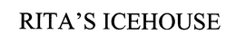 RITA'S ICEHOUSE trademark