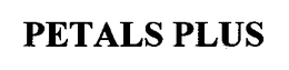 PETALS PLUS trademark