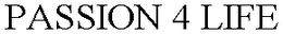 PASSION 4 LIFE trademark
