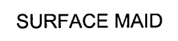 SURFACE MAID trademark