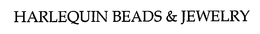 HARLEQUIN BEADS & JEWELRY trademark
