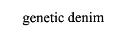 GENETIC DENIM trademark