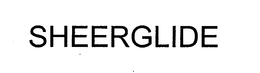 SHEERGLIDE trademark