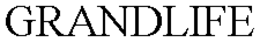 GRANDLIFE trademark