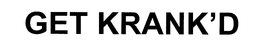 GET KRANK'D trademark